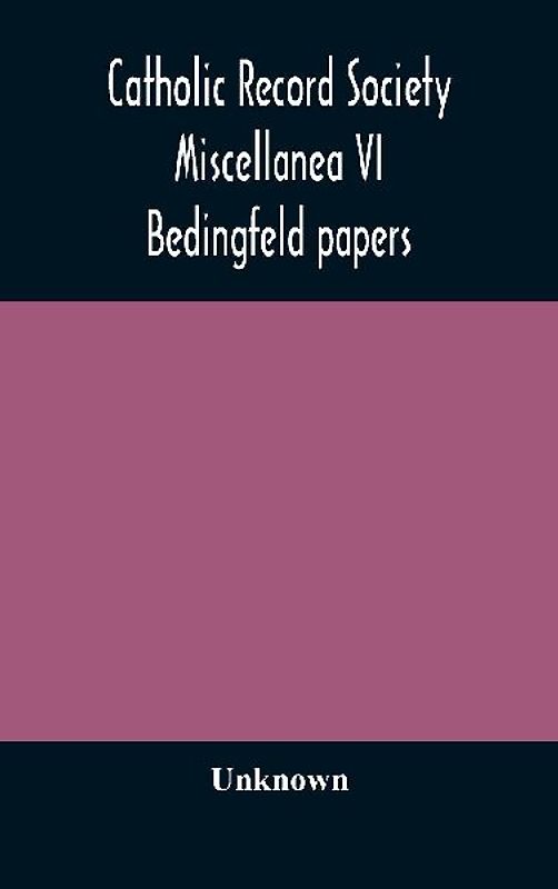 Catholic Record Society Miscellanea Vi