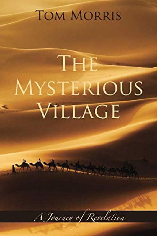 The Mysterious Village: A Journey of Revelation (Walid and the Mysteries of Phi)