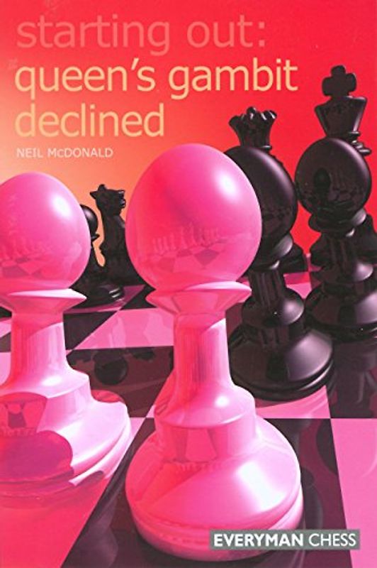Starting Out: Queen's Gambit Declined (Starting Out - Everyman Chess) - McDonald, Neil