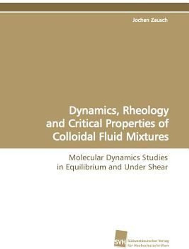 Dynamics, Rheology and Critical Properties of Colloidal Fluid Mixtures