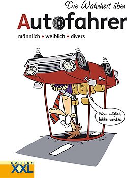 Die Wahrheit über Autofahrer
