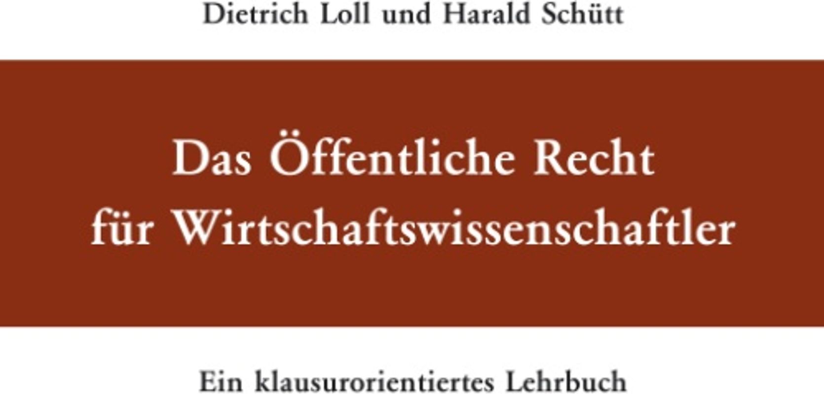 Das Öffentliche Recht für Wirtschaftswissenschaftler
