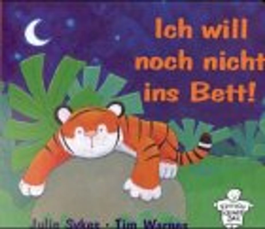 Ich will noch nicht ins Bett!