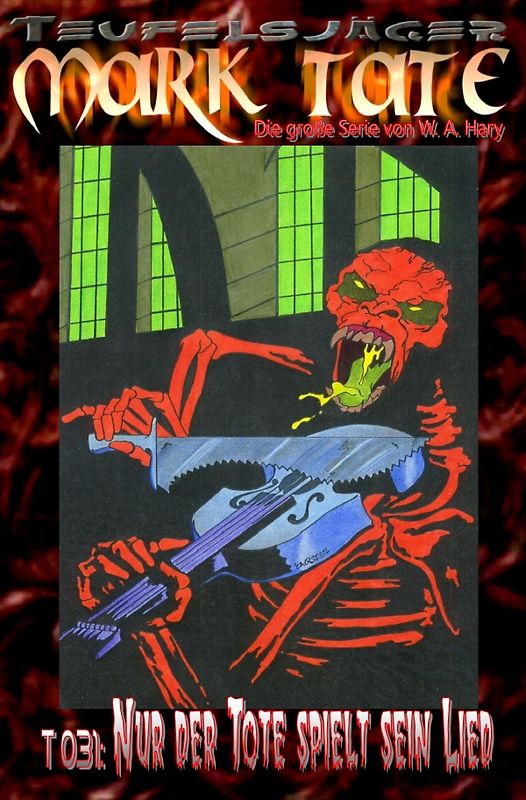 TEUFELSJÄGER MARK TATE / TEUFELSJÄGER Mark Tate 031: Nur der Tote spielt sein Lied