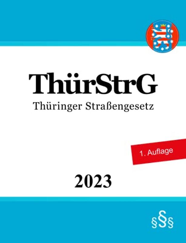 Thüringer Straßengesetz - ThürStrG