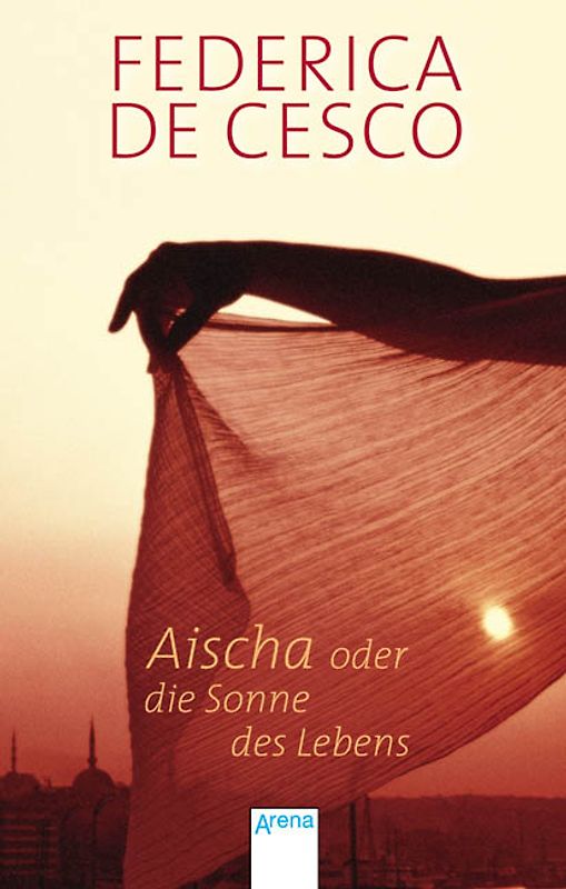 Aischa oder Die Sonne des Lebens
