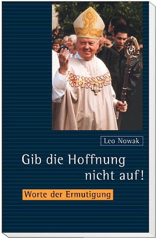 Gib die Hoffnung nicht auf!