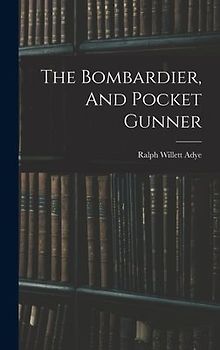 The Bombardier, And Pocket Gunner
