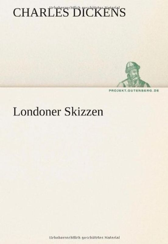 Londoner Skizzen - Dickens, Charles