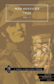 WAR SERVICES 1922(corrected to 31 December 1922) Volume 1