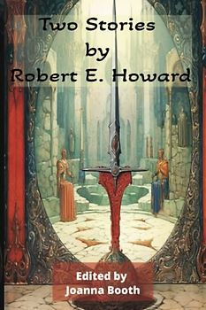 Two Stories by Robert E. Howard