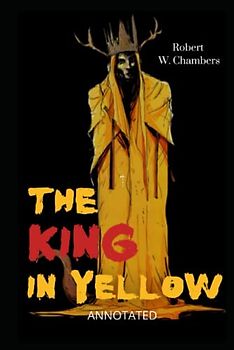The King in Yellow "Annotated"