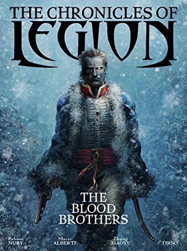 The Chronicles of Legion Volume 3: The Blood Brothers