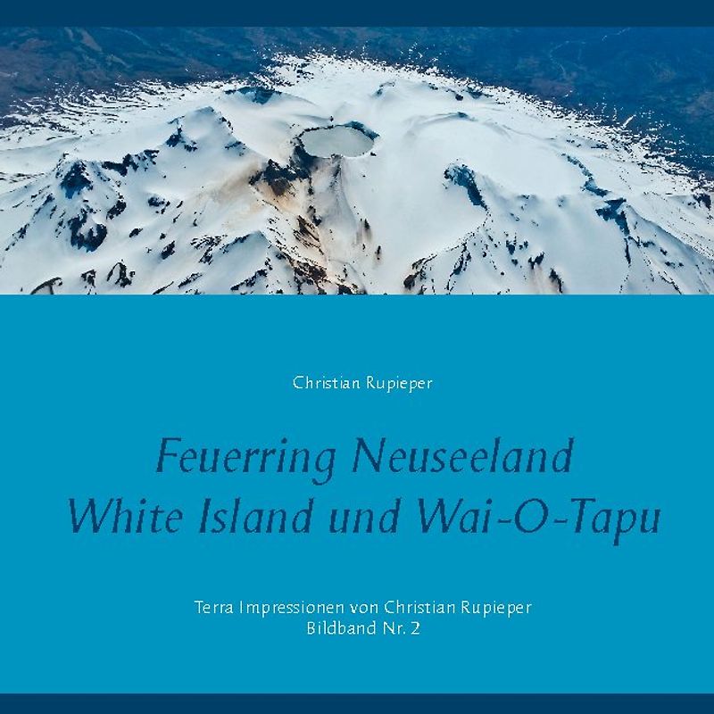 Feuerring Neuseeland White Island und Wai-O-Tapu