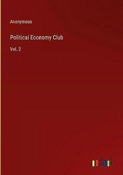 Political Economy Club: Vol. 2