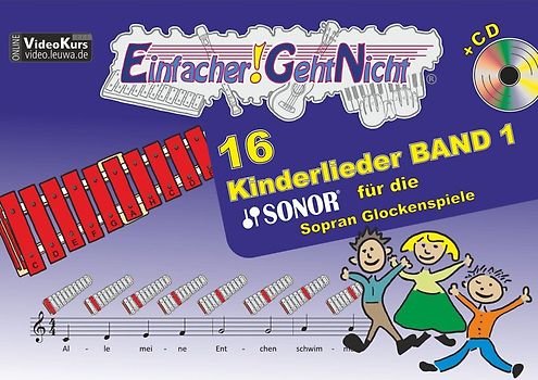 Einfacher!-Geht-Nicht: 16 Kinderlieder BAND 1 – für das SONOR Sopran Glockenspiele mit CD