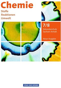 Chemie: Stoffe - Reaktionen - Umwelt (Neue Ausgabe) - Sekundarschule Sachsen-Anhalt - 7./8. Schuljahr