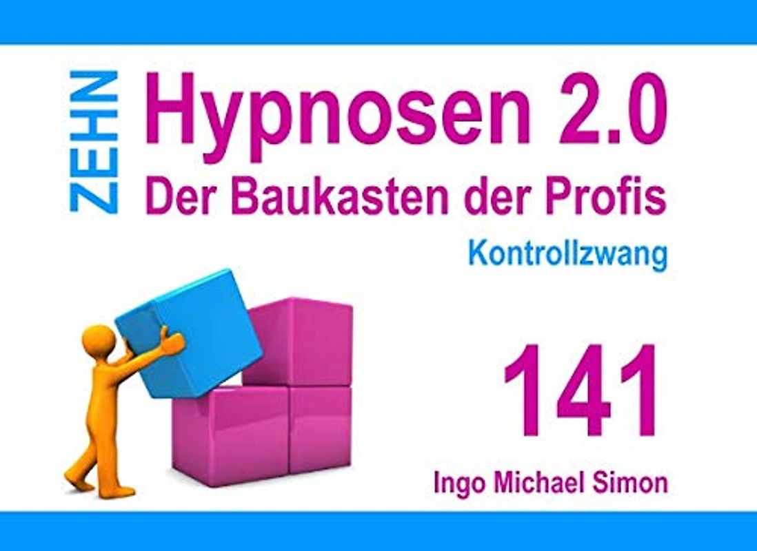 Zehn Hypnosen 2.0: Band 141 - Kontrollzwang