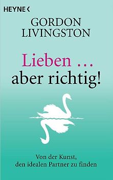 Lieben ... aber richtig!
