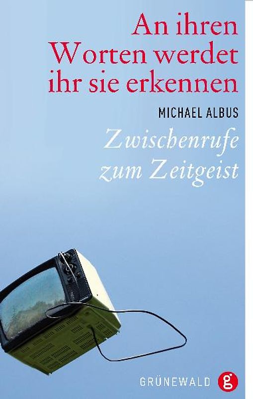 An ihren Worten werdet ihr sie erkennen