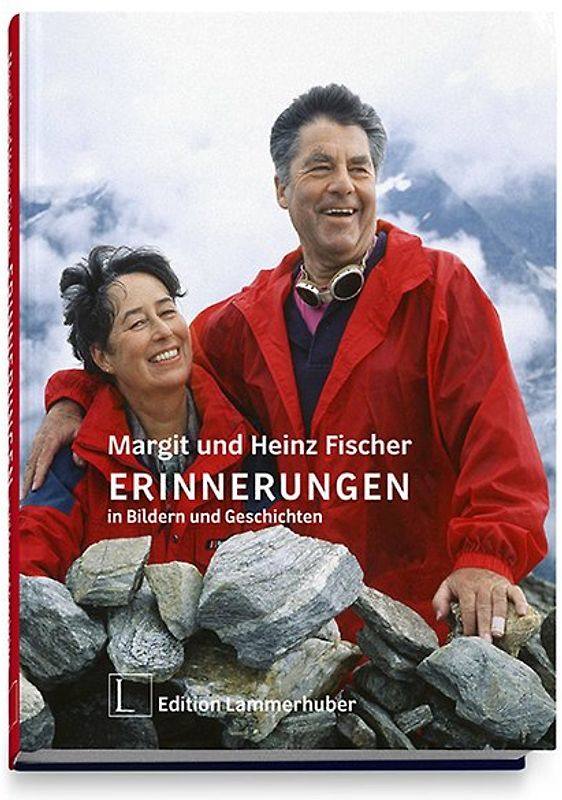 Margit und Heinz Fischer - Erinnerungen in Bildern und Geschichten