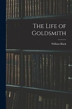 The Life of Goldsmith