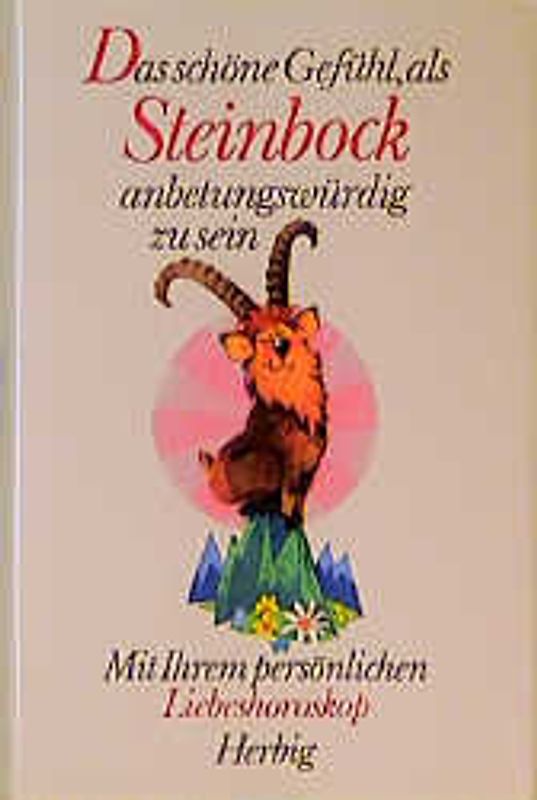 Das schöne Gefühl, als Steinbock anbetungswürdig zu sein. Mit Ihrem persönlichen Liebeshoroskop