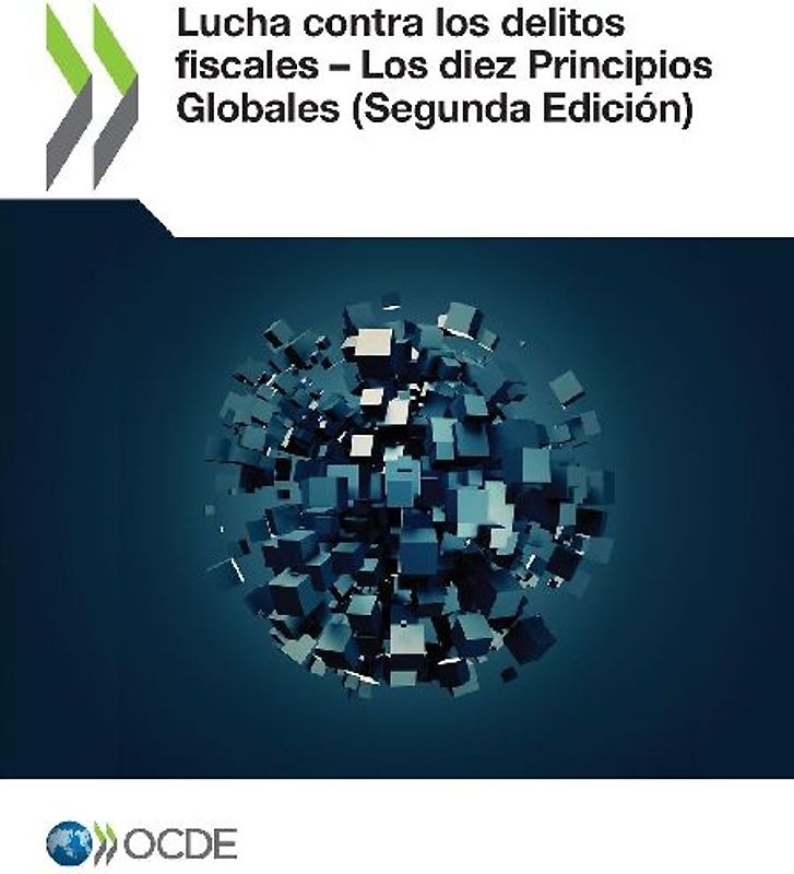 Lucha contra los delitos fiscales - Los diez Principios Globales (Segunda Edición)