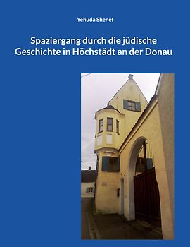 Spaziergang durch die jüdische Geschichte in Höchstädt an der Donau