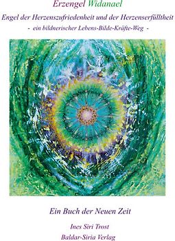 Erzengel Widanael, Engel der Herzenszufriedenheit und der Herzenserfülltheit