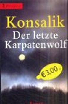 Der letzte Karpatenwolf. Roman