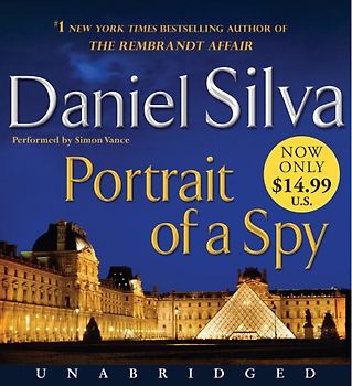 Portrait of a Spy Low Price CD: A Novel