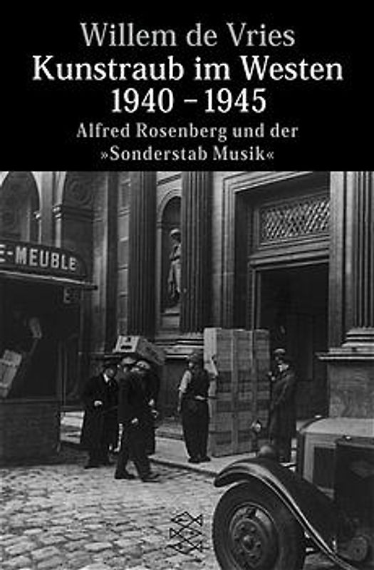 Kunstraub im Westen 1940-1945. Alfred Rosenberg und der "Sonderstab Musik"