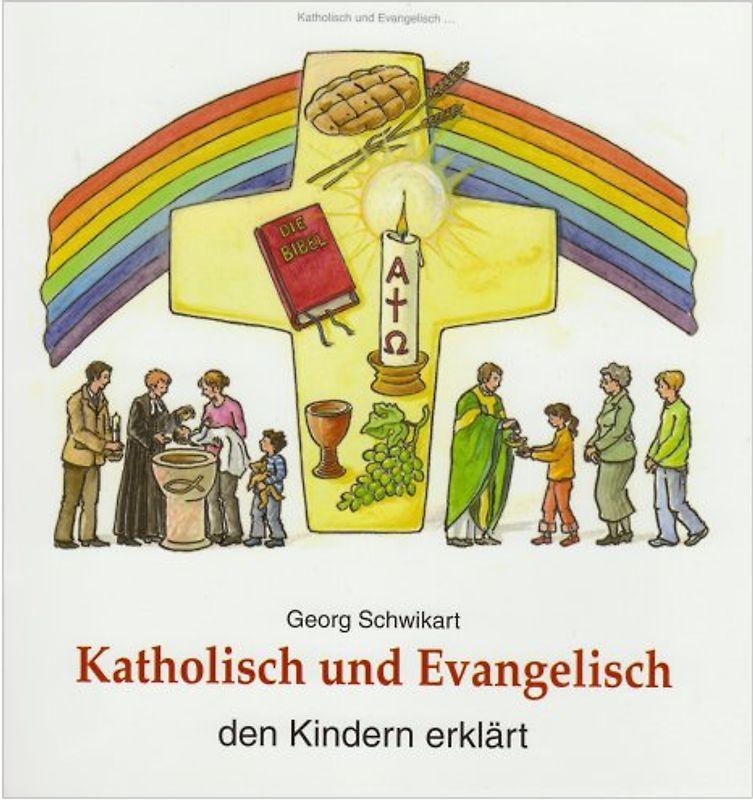 Katholisch und Evangelisch den Kindern erklärt