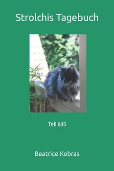 Strolchis Tagebuch: Teil 645