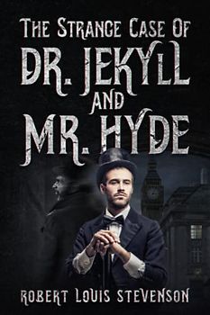 The Strange Case Of Dr. Jekyll And Mr. Hyde (Deluxe Edition)