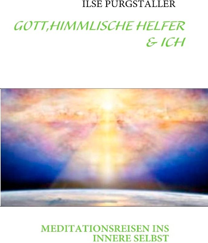 Gott, himmlische Helfer & ich