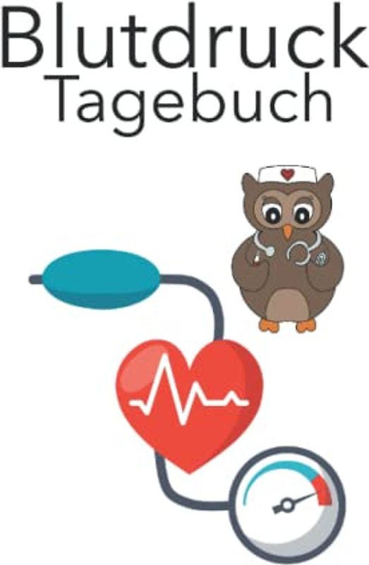 Blutdruck Tagebuch: Blutdruck messen und dokumentieren - ein Buch zum Aufschreiben deiner Blutdruckwerte