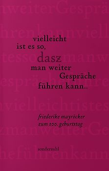 vielleicht ist es so, dasz man weiter Gespräche führen kann ..