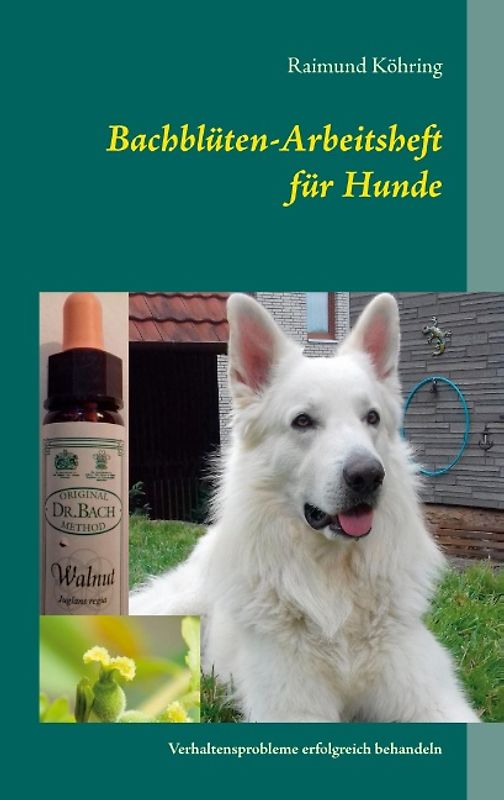 Bachblüten-Arbeitsheft für Hunde