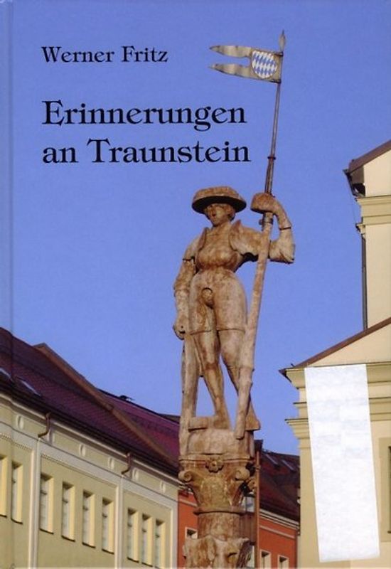 Erinnerungen an Traunstein
