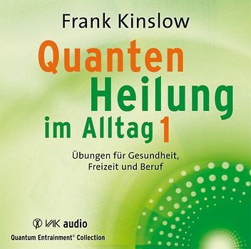 Quantenheilung im Alltag 1