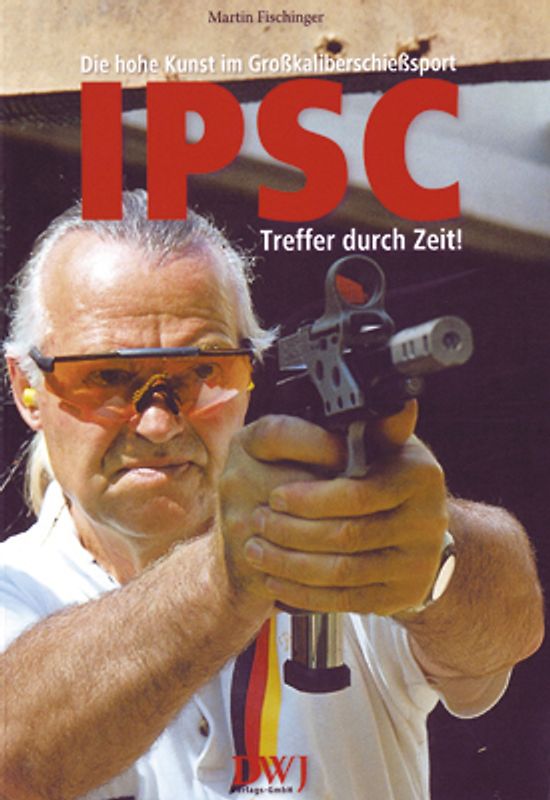 IPSC - Die hohe Kunst im Grosskaliberschiesssport