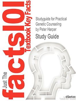 Just the facts101: Studyguide for Practical Genetic Counseling by Peter Harper - Study Guide
