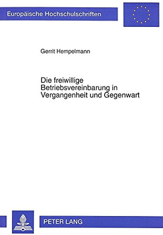 Die freiwillige Betriebsvereinbarung in Vergangenheit und Gegenwart