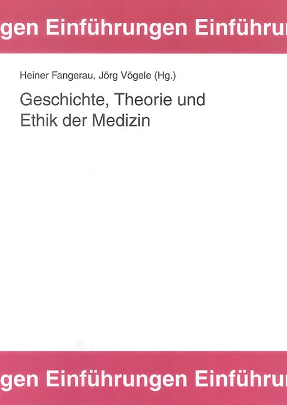 Geschichte, Theorie und Ethik der Medizin