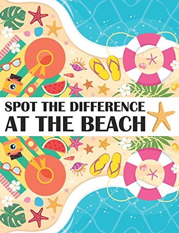 Spot the Difference at The Beach!: A Fun Search and Find Books for Children 6-10 years old (Activity Book for Kids, Band 15)