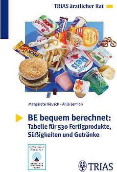 BE bequem berechnet: Tabelle für 530 Fertigprodukte, Süßigkeiten und Getränke
