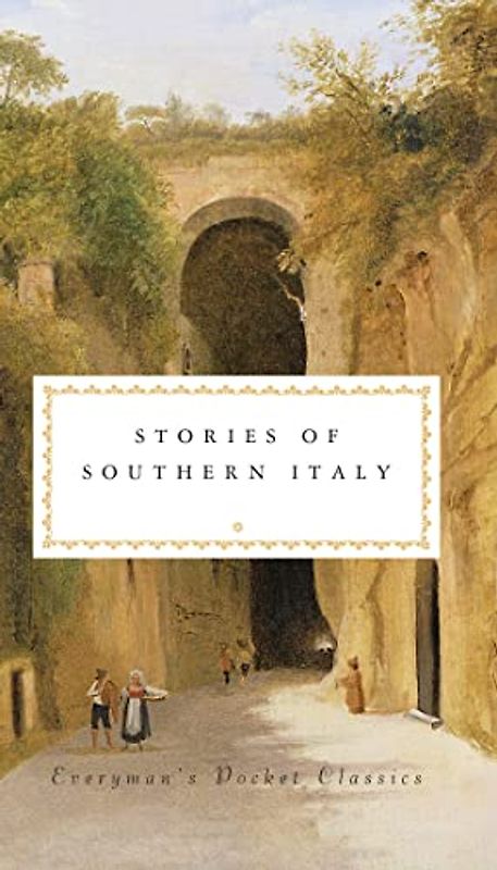 Stories of Southern Italy (Everyman's Library POCKET CLASSICS)