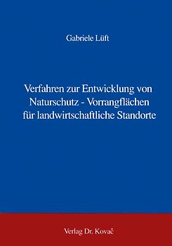 Verfahren zur Entwicklung von Naturschutz-Vorrangflächen für landwirtschaftliche Standorte